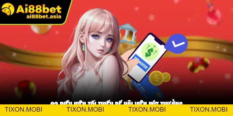 Rút Tiền AI88BET - Hướng Dẫn Nhanh, Nhận Thưởng Siêu Tốc - TIXON.MOBI