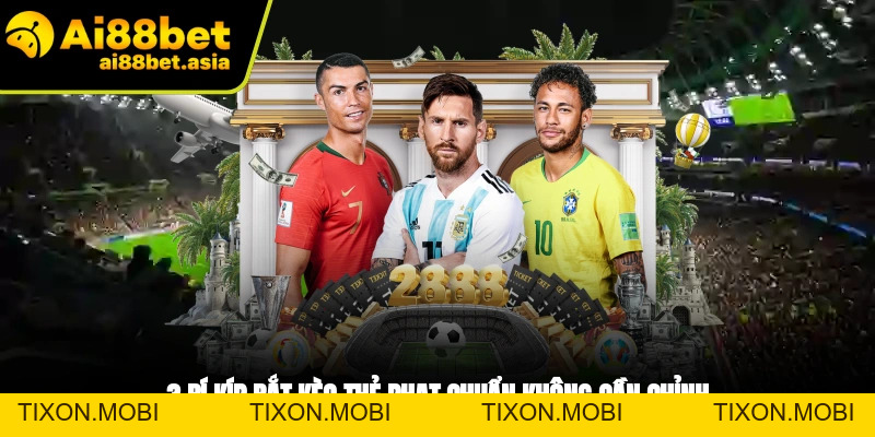 Kèo Thẻ Phạt AI88BET - Bí Kíp Nhận Định Cực Chuẩn - TIXON.MOBI