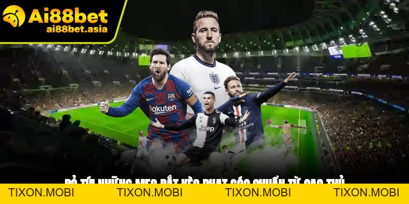 Kèo Phạt Góc AI88BET - Hướng Dẫn Đọc Kèo Chuẩn Xác 2026 - TIXON.MOBI