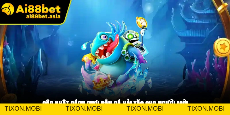 Bắn Cá Hải Tặc AI88BET - Săn Boss Hấp Dẫn, Thưởng Cực Lớn - TIXON.MOBI