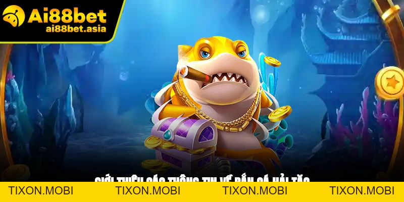 Bắn Cá Hải Tặc AI88BET - Săn Boss Hấp Dẫn, Thưởng Cực Lớn - TIXON.MOBI