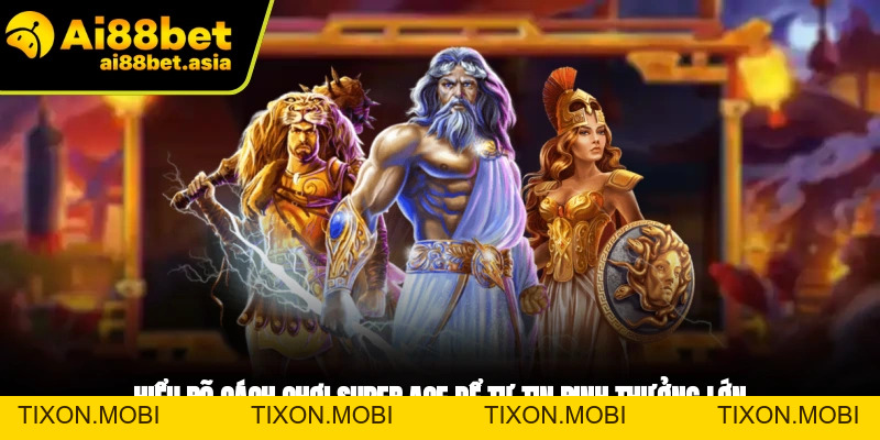 Super Ace AI88BET - Slot Game Không Thể Bỏ Lỡ Tại Nhà Cái - TIXON.MOBI