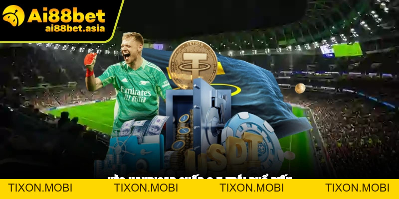 Kèo Handicap Ai88bet Là Gì? Chiến Lược Vào Tiền Hiệu Quả 2026 - TIXON.MOBI