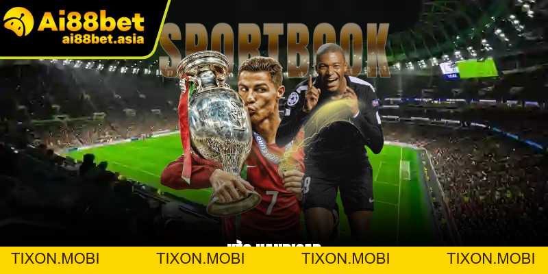 Kèo Handicap Ai88bet Là Gì? Chiến Lược Vào Tiền Hiệu Quả 2026 - TIXON.MOBI