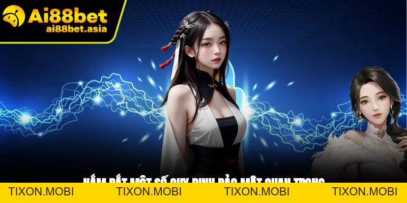 Chính Sách Bảo Mật - Bảo Vệ Quyền Lợi Hội Viên Tại AI88BET - TIXON.MOBI