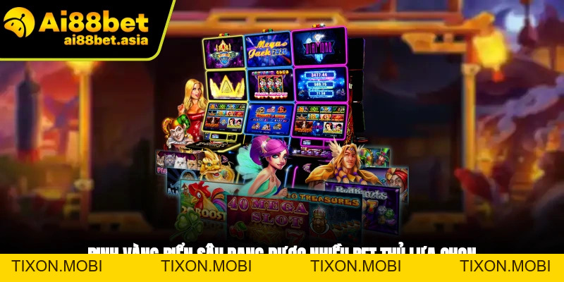 Rinh Vàng Biển Sâu Ai88bet - Tựa Game Đổi Thưởng Hấp Dẫn Nhất 2026 - TIXON.MOBI